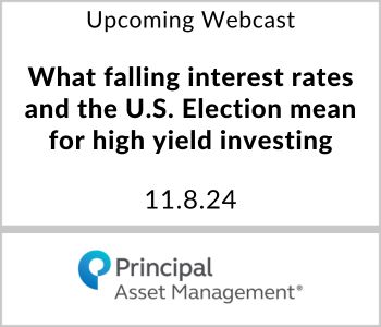 What falling interest rates and the U.S. Election mean for high yield investing - Principal