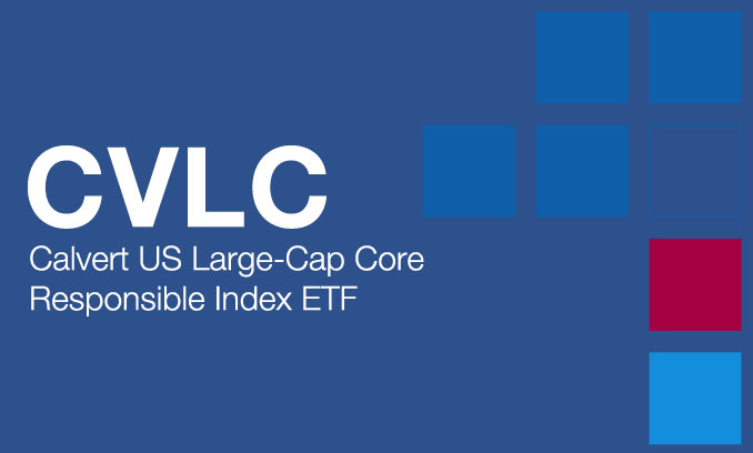 CVLC - Calvert US Large-Cap Core Responsible Index ETF