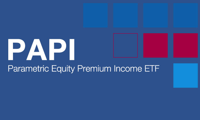 PAPI - Parametric Equity Premium Income ETF