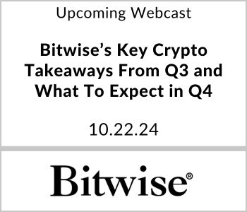 Bitwise’s Key Crypto Takeaways From Q3 and What To Expect in Q4 - Bitwise - 10.22.24