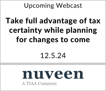 Take full advantage of tax certainty while planning for changes to come - Nuveen - 12.5.24