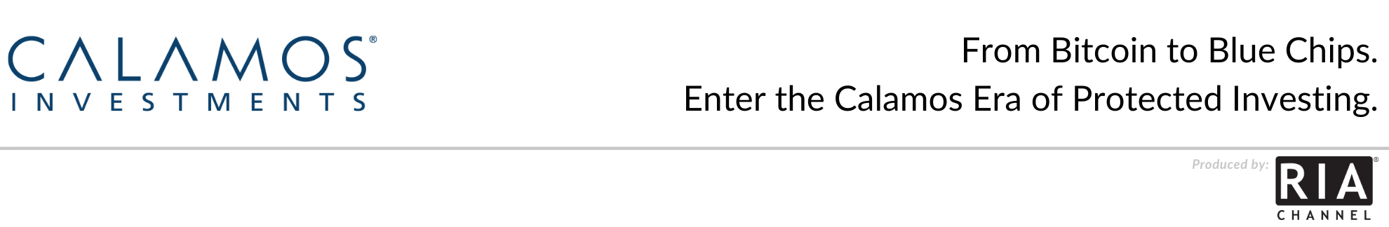 From Bitcoin to Blue Chips. Enter the Calamos Era of Protected Investing.
